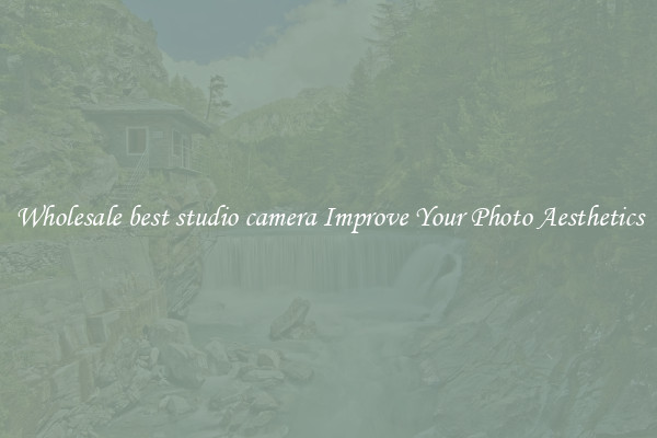 Wholesale best studio camera Improve Your Photo Aesthetics