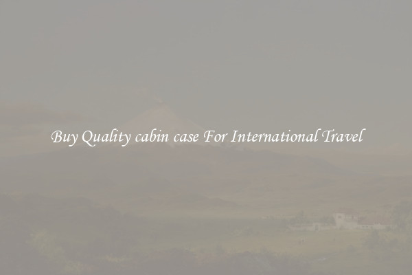 Buy Quality cabin case For International Travel
