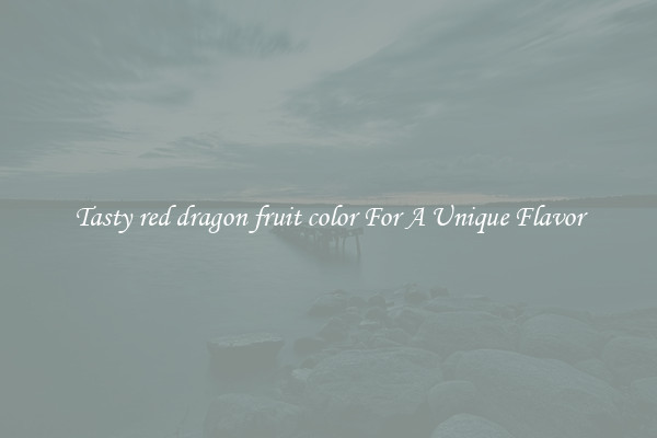 Tasty red dragon fruit color For A Unique Flavor