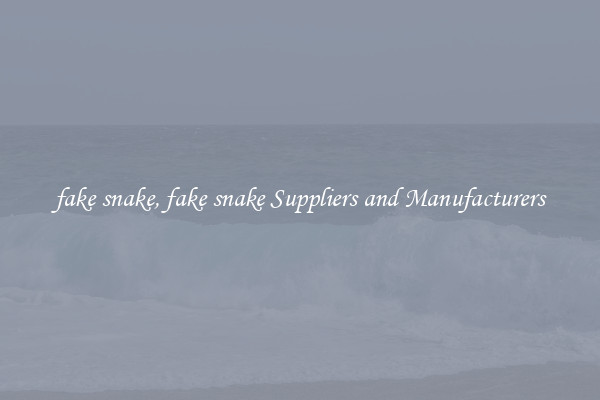 fake snake, fake snake Suppliers and Manufacturers