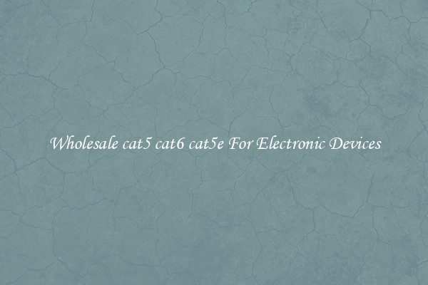 Wholesale cat5 cat6 cat5e For Electronic Devices