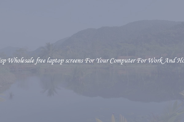 Crisp Wholesale free laptop screens For Your Computer For Work And Home