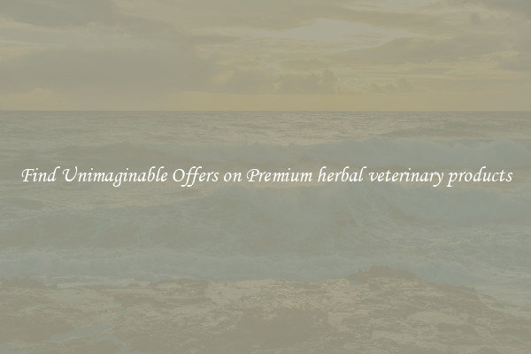 Find Unimaginable Offers on Premium herbal veterinary products
