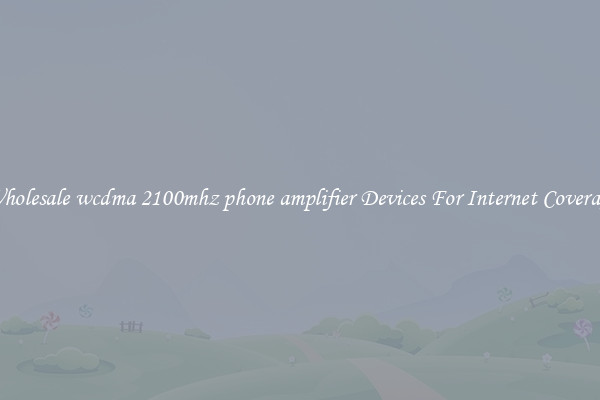 Wholesale wcdma 2100mhz phone amplifier Devices For Internet Coverage