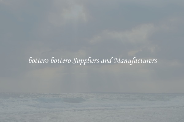 bottero bottero Suppliers and Manufacturers