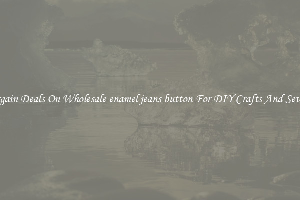 Bargain Deals On Wholesale enamel jeans button For DIY Crafts And Sewing