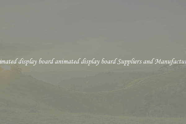 animated display board animated display board Suppliers and Manufacturers