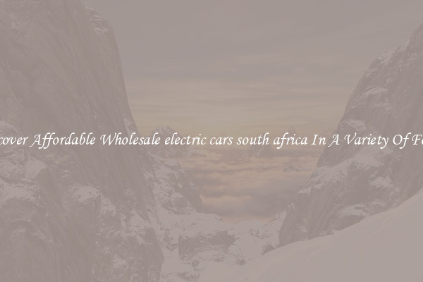 Discover Affordable Wholesale electric cars south africa In A Variety Of Forms