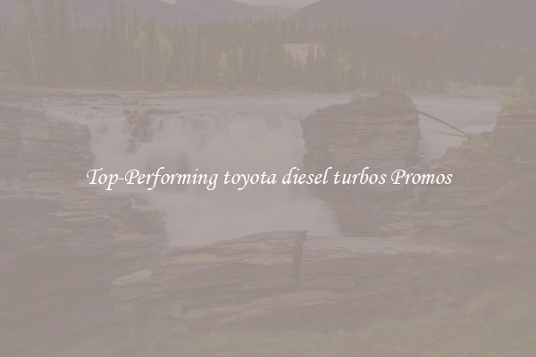 Top-Performing toyota diesel turbos Promos