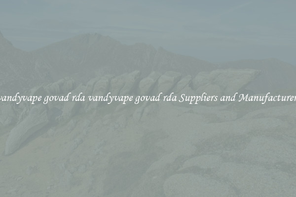 vandyvape govad rda vandyvape govad rda Suppliers and Manufacturers