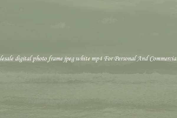 Wholesale digital photo frame jpeg white mp4 For Personal And Commercial Use