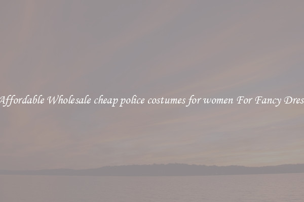 Affordable Wholesale cheap police costumes for women For Fancy Dress